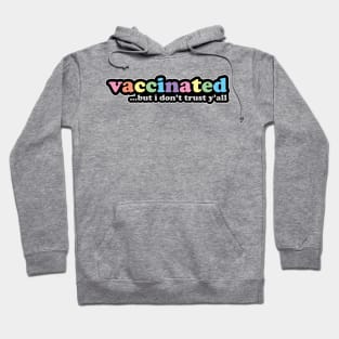 I'm Vaccinated But I Don't Trust Y'all Retro Style Design Hoodie